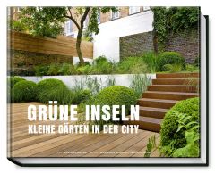 Grüne Inseln - Kleine Gärten in der City Lagoda, Marion 9783954530335