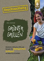 Grüner grillen Schmidt, Anke 9783818622534