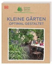 Grünes Gartenwissen. Kleine Gärten optimal gestaltet Allaway, Zia 9783831048120