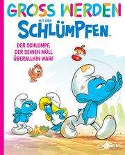 Groß werden mit den Schlümpfen: Der Schlumpf, der seinen Müll überall hinwarf Peyo/Falzar 9783967927221