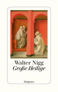 Große Heilige Nigg, Walter 9783257065268