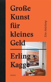 Große Kunst für kleines Geld Kagge, Erling 9783458178194