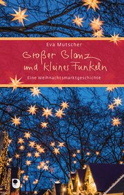 Großer Glanz und kleines Funkeln Mutscher, Eva 9783869178677