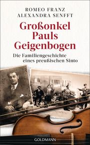 Großonkel Pauls Geigenbogen Senfft, Alexandra/Franz, Romeo 9783442317073