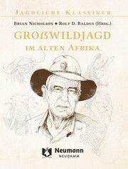 Großwildjagd im alten Afrika Nicholson, Brian 9783788820886