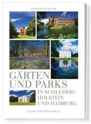 Gärten und Parks in Schleswig-Holstein und Hamburg Reinke, Hans-Dieter 9783831908394