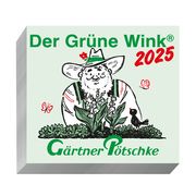 Gärtner Pötschke Der Grüne Wink Tages-Gartenkalender 2025  9783920362540