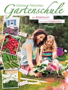 Gärtner Pötschkes Gartenschule Gärtner Pötschke 9783920362243