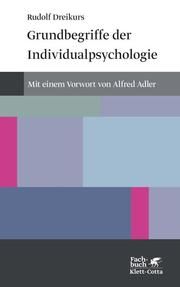 Grundbegriffe der Individualpsychologie Dreikurs, Rudolf 9783608982077