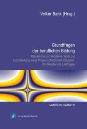 Grundfragen der beruflichen Bildung Volker Bank (Prof. Dr.) 9783847427537