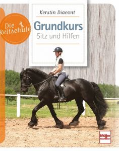 Grundkurs Sitz und Hilfen Diacont, Kerstin 9783275021475