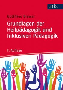 Grundlagen der Heilpädagogik und Inklusiven Pädagogik Biewer, Gottfried (Prof. Dr.) 9783825246945