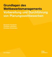 Grundlagen des Wettbewerbsmanagements Hossbach, Benjamin/Lehmhaus, Christian/Eichelmann, Christine 9783869222400