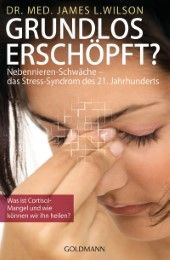 Grundlos erschöpft? Wilson, James L 9783442219469