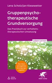 Gruppentherapeutische Grundversorgung Scholz, Lena/Kiesewetter, Jan 9783608893199