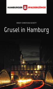 Grusel in Hamburg Schütt, Ernst Christian 9783962010935
