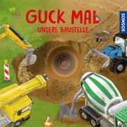 Guck mal unsere Baustelle Schwarz, Regina 9783440177297