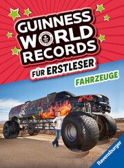 Guinness World Records für Erstleser - Fahrzeuge (Rekordebuch zum Lesenlernen)  9783473462605