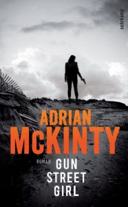 Gun Street Girl McKinty, Adrian 9783518467350