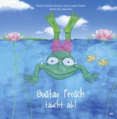 Gustav Frosch taucht ab! Steffen-Herzog, Helene/Lauper-Holzer, Anita 9783725209125