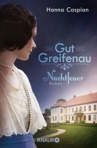 Gut Greifenau - Nachtfeuer Caspian, Hanna 9783426521519