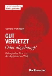 Gut vernetzt oder abgehängt? Kricheldorff, Cornelia 9783170403826