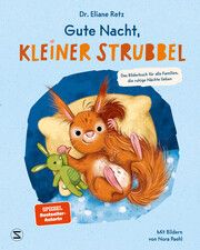 Gute Nacht, kleiner Strubbel - Das Bilderbuch für alle Familien, die ruhige Nächte lieben Retz, Eliane 9783505152160