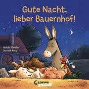 Gute Nacht, lieber Bauernhof! Mendes, Natalie 9783743205208