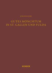 Gutes Mönchtum in St. Gallen und Fulda Jebe, Johanna 9783451398308