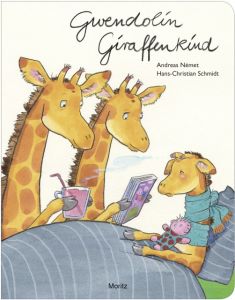 Gwendolin Giraffenkind Német, Andreas/Schmidt, Hans-Christian 9783895652486