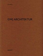 GWJ Architektur Heinz Wirz 9783037613184