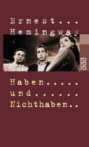 Haben und Nichthaben Hemingway, Ernest 9783499106057
