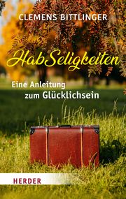 HabSeligkeiten Bittlinger, Clemens 9783451033469