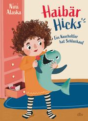 Haibär Hicks - Ein Kuscheltier hat Schluckauf Alaska, Nini 9783423765145