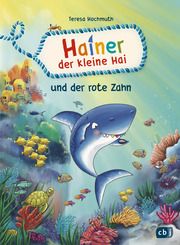 Hainer der kleine Hai und der rote Zahn Hochmuth, Teresa 9783570180112