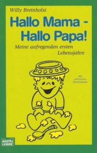 Hallo Mama - Hallo Papa! Breinholst, Willy 9783404600397