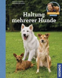 Haltung mehrerer Hunde Rütter, Martin/Buisman, Andrea 9783440127582