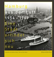 Hamburg aus der Luft 1954 - 1969 Kähler, Gert/Krüger, Günther 9783960607045