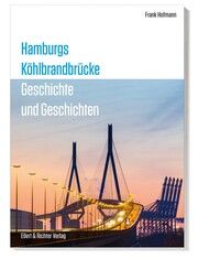 Hamburgs Köhlbrandbrücke Hofmann, Frank 9783831908431