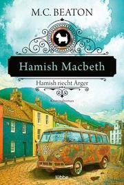 Hamish Macbeth riecht Ärger Beaton, M C 9783404183333