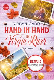 Hand in Hand in Virgin River Carr, Robyn 9783745703306