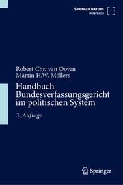 Handbuch Bundesverfassungsgericht im politischen System Robert Chr van Ooyen/Martin H W Möllers 9783658375270