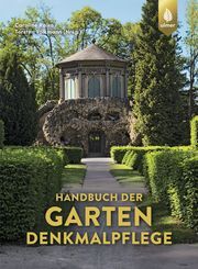 Handbuch der Gartendenkmalpflege Caroline Rolka/Torsten Volkmann 9783800133772