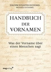 Handbuch der Vornamen Schaffer-Suchomel, Joachim/Suchomel, Michaela 9783747403600