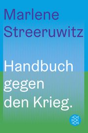 Handbuch gegen den Krieg Streeruwitz, Marlene 9783596710676