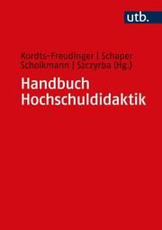 Handbuch Hochschuldidaktik Robert Kordts-Freudinger (Prof. Dr. )/Niclas Schaper (Prof. Dr. )/Anto 9783825254087