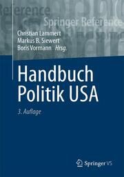 Handbuch Politik USA Christian Lammert/Markus B Siewert/Boris Vormann 9783658396855