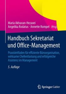 Handbuch Sekretariat und Office-Management Maria Akhavan-Hezavei/Angelika Rodatus/Annette Rompel 9783834946096