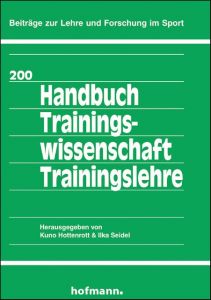 Handbuch Trainingswissenschaft - Trainingslehre Kuno Hottenrott/Ilka Seidel 9783778040041