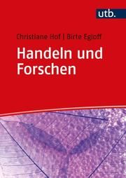 Handeln und Forschen Hof, Christiane (Prof. Dr.)/Egloff, Birte (Dr. ) 9783825258344